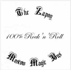 Moscow Magic Bus / The Zapoy! - 100% Rock ’N’ Roll