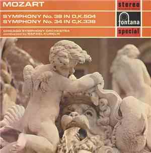 Mozart, Chicago Symphony Orchestra Conducted By Rafael Kubelik - Symphony No. 38 In D, K.504 / Symphony No. 34 In C, K.338