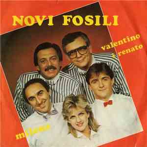 Novi Fosili - Valentino I Renato / Milena