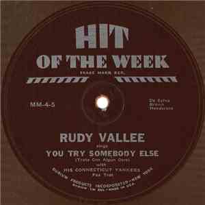 Rudy Vallee With His Connecticut Yankees - You Try Somebody Else (Trata Con Algún Otro)