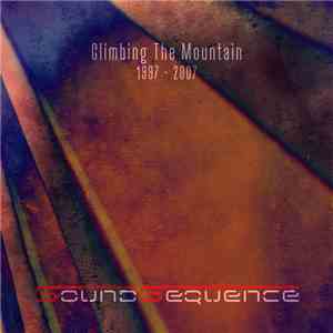 SoundSequence - Climbing The Mountain (1997-2007)