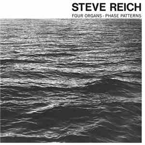 Steve Reich - Four Organs / Phase Patterns