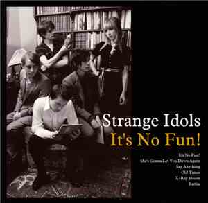 Strange Idols - It's No Fun!