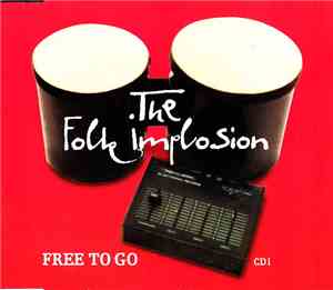 The Folk Implosion - Free To Go
