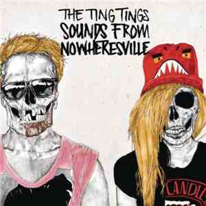 The Ting Tings - Sounds From Nowheresville
