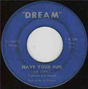 The Topics - Have Your Fun / A Man Ain't Supposed To Cry