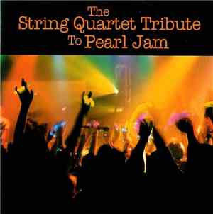 The Vitamin String Quartet - The String Quartet Tribute To Pearl Jam