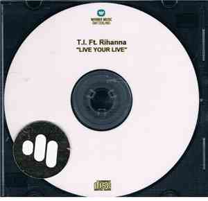 T.I. Ft. Rihanna - Live Your Live
