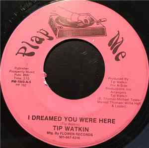 Tip Watkin - I Dreamed You Were Here