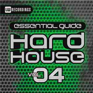 Various - Essential Guide - Hard House Vol 04