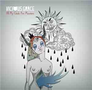 Vicious Grace - All My Gods Are Monsters