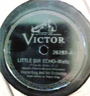 Wayne King And His Orchestra - Little Sir Echo / Dans Mes Bras