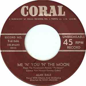 Alan Dale - Me 'N' You 'N' The Moon / No One Home