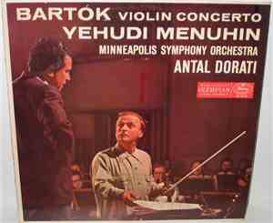 Bartók / Yehudi Menuhin, Antal Dorati, Minneapolis Symphony Orchestra - Violin Concerto