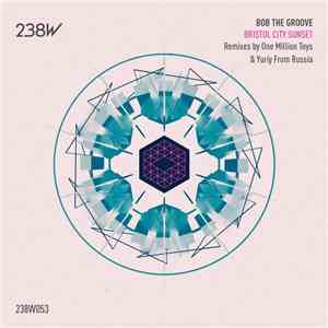 Bob The Groove - Bristol City Sunset
