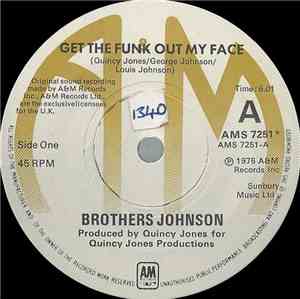 Brothers Johnson - Get The Funk Out My Face