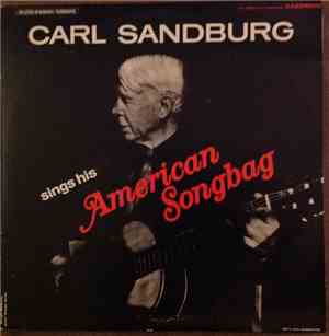 Carl Sandburg - Sings His American Songbag