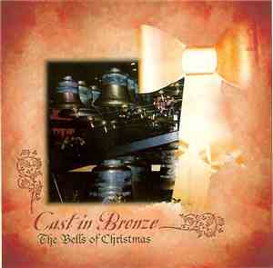 Cast In Bronze - The Bells Of Christmas