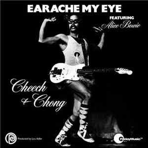 Cheech & Chong Featuring Alice Bowie - Earache My Eye / Turn That Thing Down