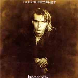 Chuck Prophet - Brother Aldo
