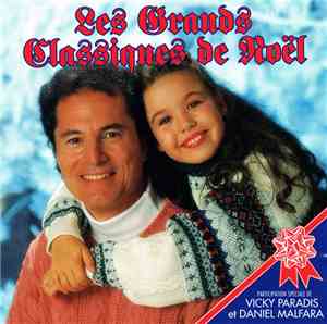 Daniel Malfara, Vicky Paradis - Les Grands Classiques De Noël - 21 Succès Traditionnels