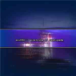 Deepflow - Airstrike / Centipede