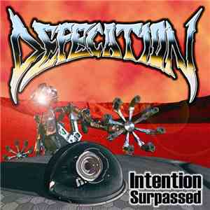 Defecation - Intention Surpassed