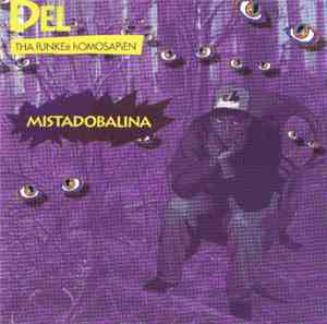 Del Tha Funkee Homosapien - Mistadobalina