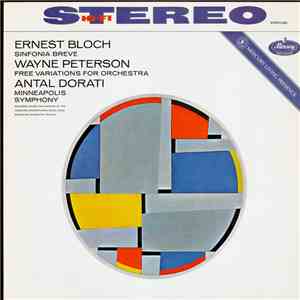 Ernest Bloch / Wayne Peterson, Antal Dorati, Minneapolis Symphony - Sinfonia Breve / Free Variations For Orchestra