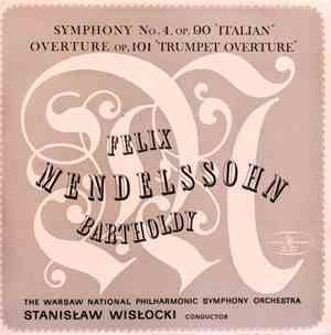 Felix Mendelssohn-Bartholdy -  Stanislaw Wislocki - Symphony No. 4, Op. 90 