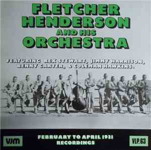 Fletcher Henderson And His Orchestra - Fletcher Henderson 1931: February to April 1931 Recordings