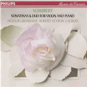 Franz Schubert - Arthur Grumiaux, Robert Veyron-Lacroix - Sonates & Duo For Violin And Piano