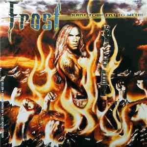Frost - Raise Your Fist To Metal