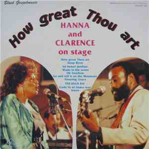 Hanna And Clarence - How Great Thou Art