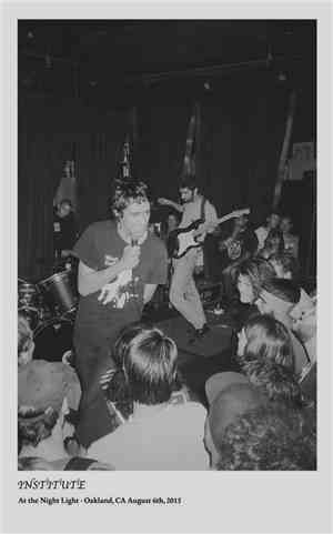Institute  - At The Night Light - Oakland, CA August 6th, 2015