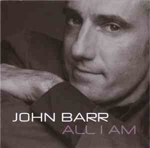 John Barr - All I Am