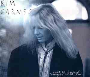 Kim Carnes - Just To Spend Tonight With You