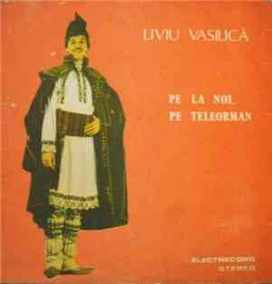 Liviu Vasilică - Pe La Noi, Pe Teleorman