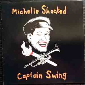 Michelle Shocked - Captain Swing