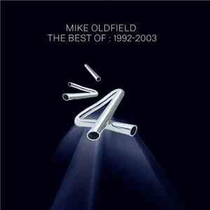 Mike Oldfield - The Best Of:1992-2003
