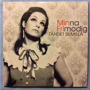 Minna Frimodig - Tähdet Silmillä