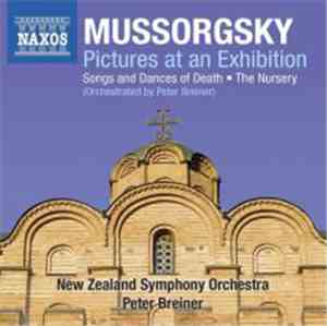 Modest Mussorgsky  -  The New Zealand Symphony Orchestra, Peter Breiner - Pictures At An Exhibition / Songs And Dances Of Death / The Nursery