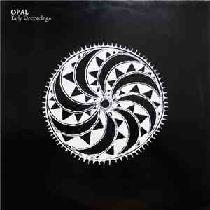 Opal  - Early Recordings