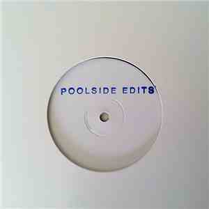 Poolside - Poolside Edits #1