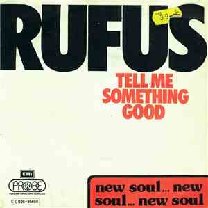 Rufus - Tell Me Something Good