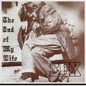 Sex  - The End Of My Life