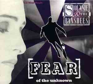 Siouxsie & The Banshees - Fear (Of The Unknown)