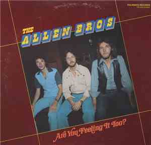 The Allen Bros - Are You Feeling It Too?