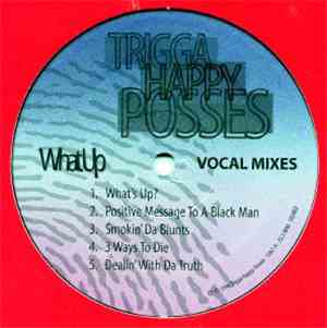 Trigga Happy Posses - What Up