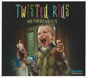 Various - Twisted Kids